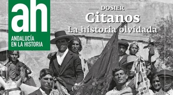 Gitanos: la historia olvidada, un dosier de la revista Andalucía en la historia