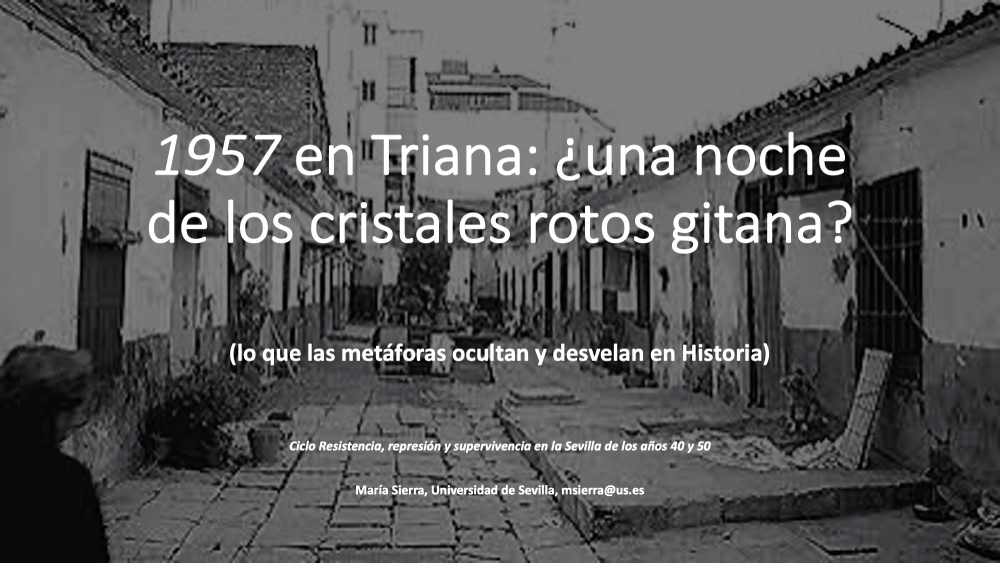 1957 en Triana: ¿una noche de los cristales rotos gitana? (lo que las metáforas ocultan y desvelan en Historia)